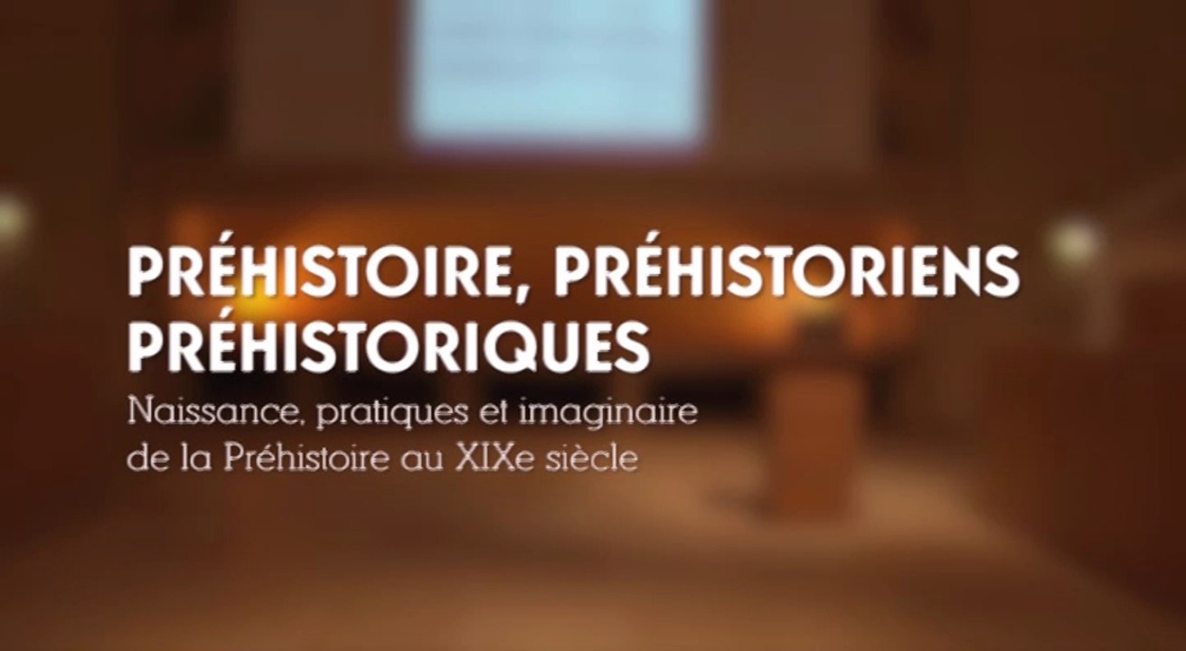 Préhistoriens. La Préhistoire entre aventure individuelle et indifférence des pouvoirs publics (cycle Préhistoire au XIXe siècle 2/3)