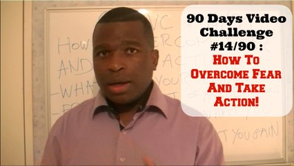 90 Days Video Challenge 14/90 : How To Overcome Your Fears
