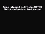 Mariner Outboards 3 4 & 6 Cylinders 1977-1989 (Seloc Marine Tune-Up and Repair Manuals)  Read