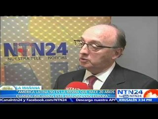 Es fundamental para América Latina renovar objetivos de las relaciones con Europa