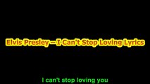 Elvis Presley – I Can't Stop Loving Lyrics