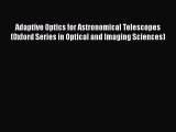 Adaptive Optics for Astronomical Telescopes (Oxford Series in Optical and Imaging Sciences)