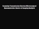 Scanning Transmission Electron Microscopy of Nanomaterials: Basics of Imaging Analysis  PDF