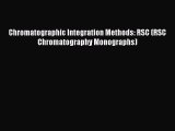 Chromatographic Integration Methods: RSC (RSC Chromatography Monographs)  Free PDF