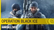 Tom Clancy’s Rainbow Six Siege DLC - Operation Black Ice Trailer