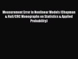 Measurement Error in Nonlinear Models (Chapman & Hall/CRC Monographs on Statistics & Applied