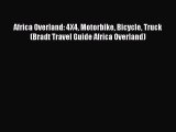 Africa Overland: 4X4 Motorbike Bicycle Truck (Bradt Travel Guide Africa Overland)  Free PDF