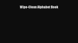 [PDF Télécharger] Wipe-Clean Alphabet Book [PDF] Complet Ebook