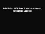 Nobel Prizes 2001: Nobel Prizes Presentations Biographies & Lectures Read Online PDF