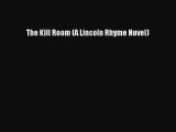 (PDF Download) The Kill Room (A Lincoln Rhyme Novel) PDF