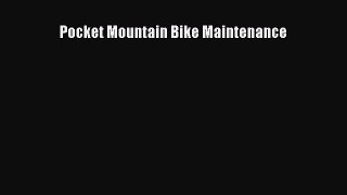 Pocket Mountain Bike Maintenance  Free Books