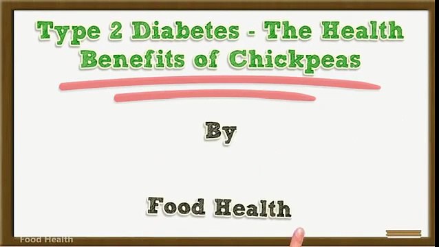 Type 2 Diabetes The Health Benefits of Chickpeas