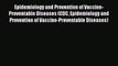 Epidemiology and Prevention of Vaccine-Preventable Diseases (CDC Epidemiology and Prevention