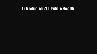 Introduction To Public Health  PDF Download