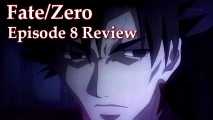Fate/Zero - Episode 8 // Anime Review