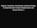 Hygiene Sanitation Sterilization and Bacteriology: A Comprehensive Treatise (Examinations and