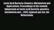 Lactic Acid Bacteria: Genetics Metabolism and Applications: Proceedings of the seventh Symposium