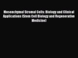 Mesenchymal Stromal Cells: Biology and Clinical Applications (Stem Cell Biology and Regenerative