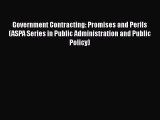 Government Contracting: Promises and Perils (ASPA Series in Public Administration and Public