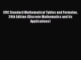 CRC Standard Mathematical Tables and Formulae 29th Edition (Discrete Mathematics and Its Applications)