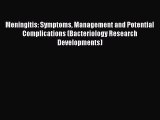 Meningitis: Symptoms Management and Potential Complications (Bacteriology Research Developments)