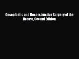 Oncoplastic and Reconstructive Surgery of the Breast Second Edition Free Download Book