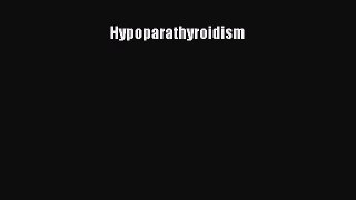 Hypoparathyroidism  Free Books