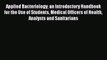 Applied Bacteriology. An Introductory Handbook for the Use of Students Medical Officers of