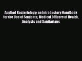 Applied Bacteriology an Introductory Handbook for the Use of Students Medical Officers of Health