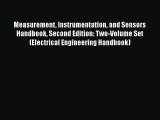Measurement Instrumentation and Sensors Handbook Second Edition: Two-Volume Set (Electrical