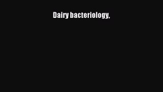 Dairy bacteriology  Free Books