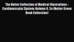 The Netter Collection of Medical Illustrations - Cardiovascular System: Volume 8 2e (Netter