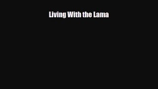 [PDF Download] Living With the Lama [PDF] Online