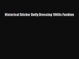 [PDF Télécharger] Historical Sticker Dolly Dressing 1960s Fashion [lire] Complet Ebook