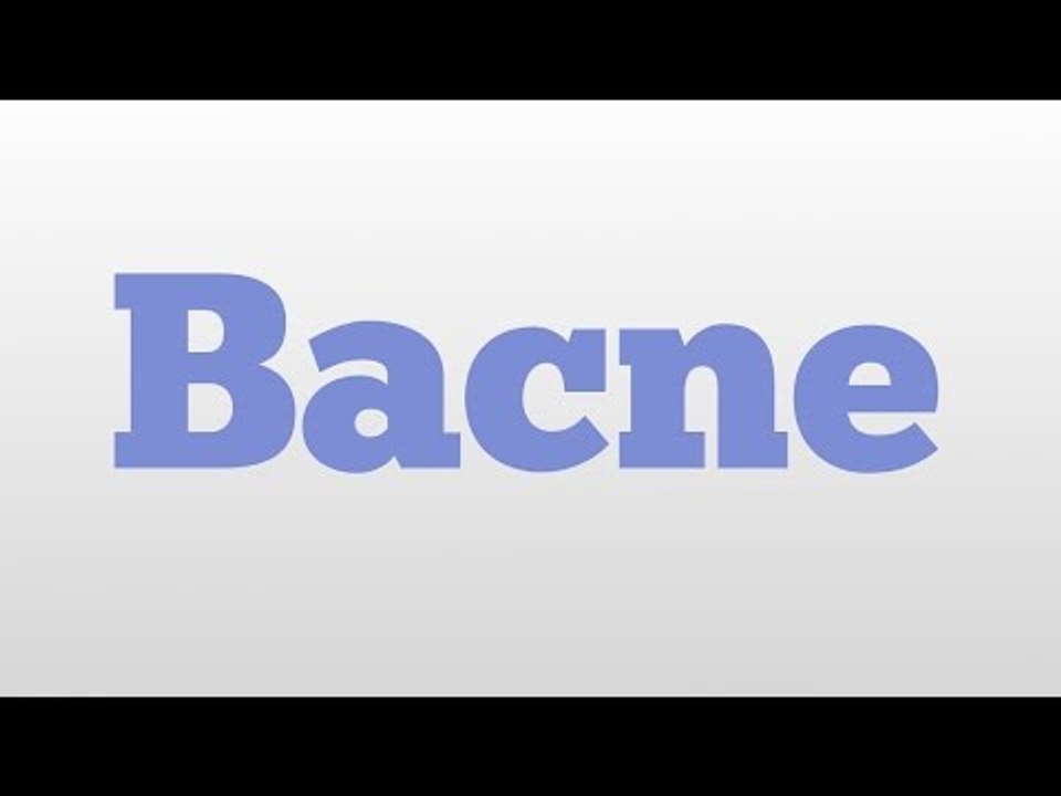 Bacne meaning and pronunciation