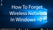 WiFi troubleshooting  - How To Forget Wireless Network In Windows 10 ?