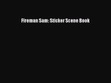 [PDF Télécharger] Fireman Sam: Sticker Scene Book [PDF] Complet Ebook