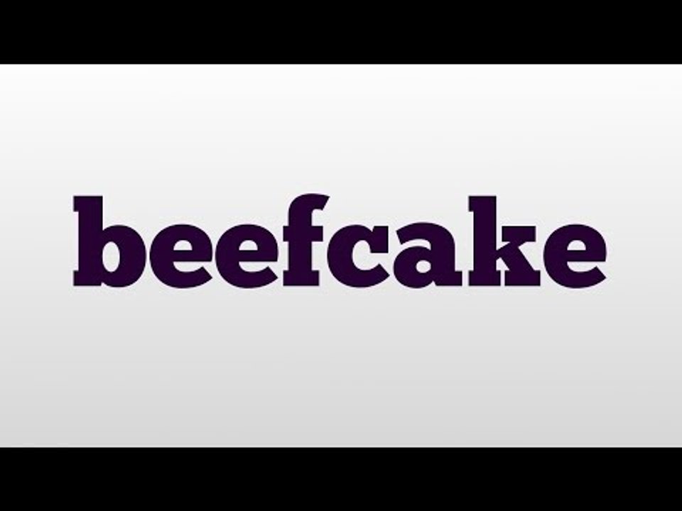 beefcake meaning and pronunciation video Dailymotion