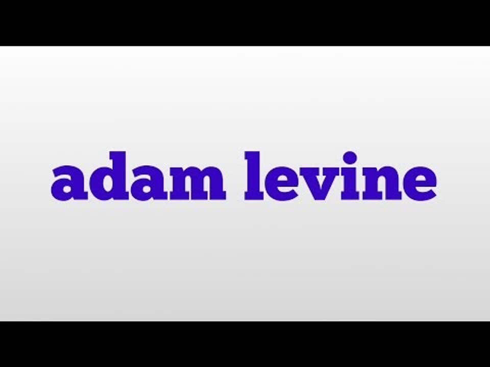 adam levine meaning and pronunciation