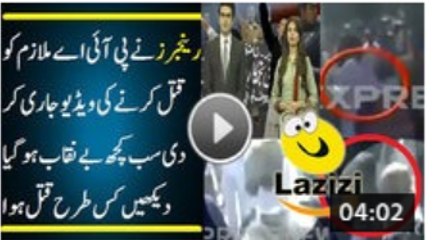 Rangers Released The Video to Killing PIA Worker - latest Express News 2016