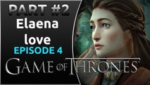 Game of Thrones Telltale Episode 4 PART #2 - Elaena love - Gameplay Walkthrough - 1080p - 60FPS