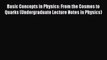 Basic Concepts in Physics: From the Cosmos to Quarks (Undergraduate Lecture Notes in Physics)