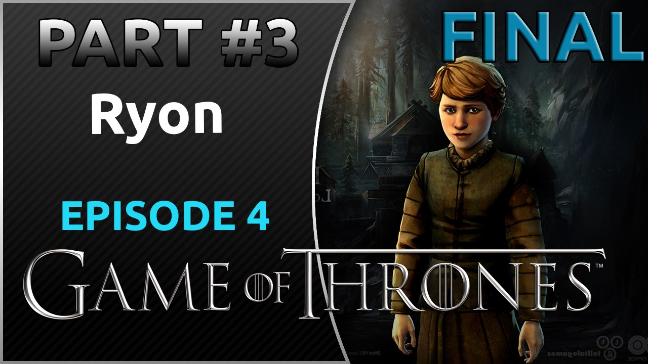 Game of Thrones Telltale Episode 4 PART #3 - FINAL - Gameplay Walkthrough - 1080p - 60FPS