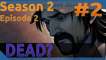 The Walking Dead - S02EP02 - PART #2 - DEAD? - Playthrough/Walkthrough - 1080p - 60FPS