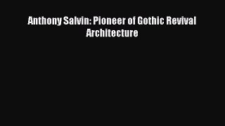 (PDF Download) Anthony Salvin: Pioneer of Gothic Revival Architecture Download