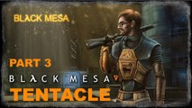 Black Mesa - Part 3 - Tentacle - Gameplay /Walkthrough/1080p60 - HARD Difficulty