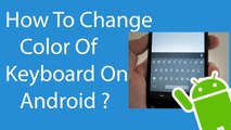 How To Change Color Of keyboard on Android ?