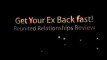 Reunited Relationships Review - Getting Your Ex Back Fast