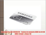 Samsung Pro MB-SG64D/EU - Tarjeta de memoria SDHC de 64 GB (UHS-I Grade 1 Clase 10)