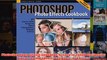 Download PDF  Photoshop Photo Effects Cookbook 61 EasytoFollow Recipes for Digital Photographers FULL FREE